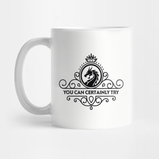 You Can Certainly Try DM Quote Mug